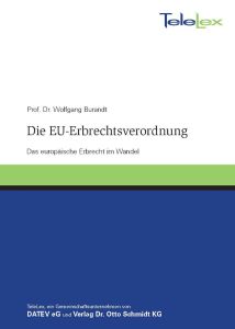 Prof. Dr. Wolfgang Burandt, Die EU-Erbrechtsverordnung